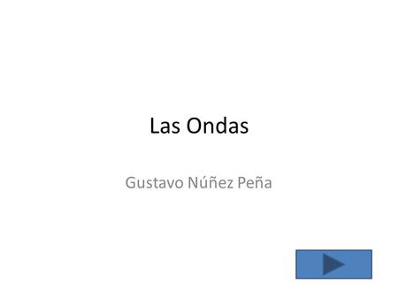 Las Ondas Gustavo Núñez Peña.