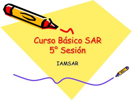 Curso Básico SAR 5° Sesión