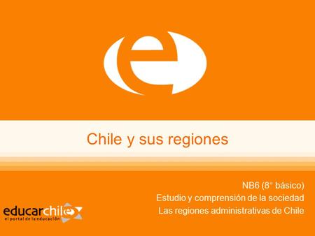 Chile y sus regiones NB6 (8° básico)