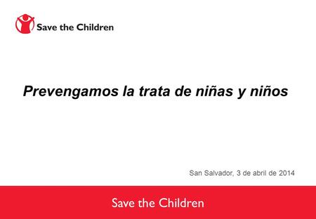 La trata de personas Valeria Hernández de Jesús, una niña de 4 años de edad, que desapareció en México y apareció 12 días después en El Salvador (en Sonsonate).