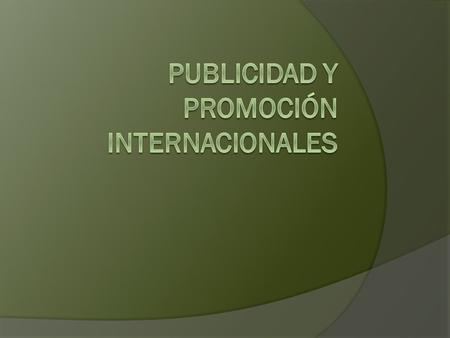 Publicidad y promoción internacionales