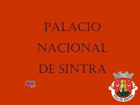 PALACIO NACIONAL DE SINTRA.