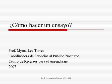 Prof. Myrna Lee Torres (C) 2007