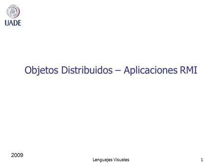 Objetos Distribuidos – Aplicaciones RMI