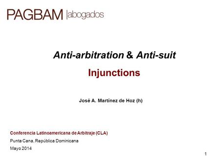 Anti-arbitration & Anti-suit José A. Martínez de Hoz (h)