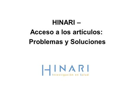 HINARI – Acceso a los artículos: Problemas y Soluciones.