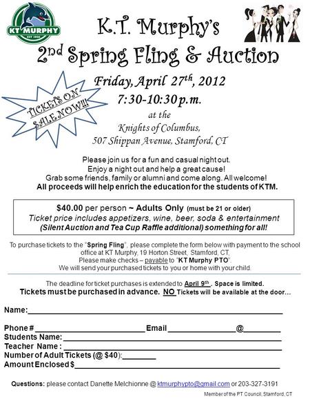 To purchase tickets to the “Spring Fling”, please complete the form below with payment to the school office at KT Murphy, 19 Horton Street, Stamford, CT,