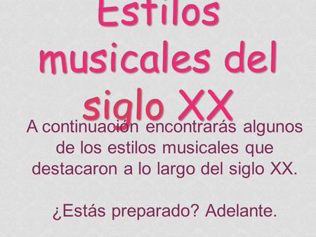 Estilos musicales del siglo XX