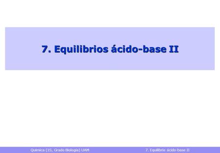 7. Equilibrios ácido-base II