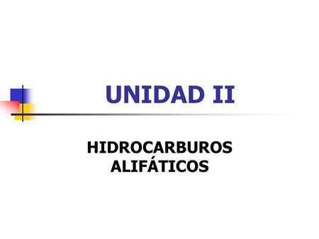 HIDROCARBUROS ALIFÁTICOS