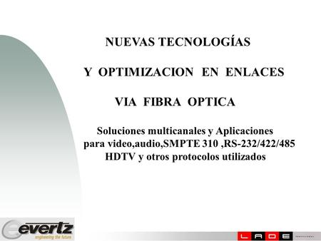 Y OPTIMIZACION EN ENLACES VIA FIBRA OPTICA