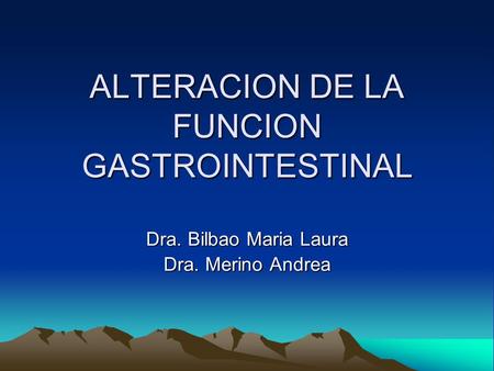 ALTERACION DE LA FUNCION GASTROINTESTINAL