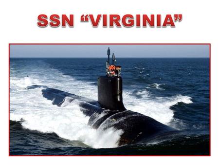 Los submarinos de ataque de la clase SSN Virginia son los más modernos y avanzados de la US Navy. El primero de la serie se sumergió por primera vez.