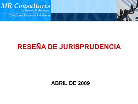 RESEÑA DE JURISPRUDENCIA ABRIL DE 2009. BARBUY SA CNACAF Sala III del 8/9/2008 IMPUESTO: Ganancias TEMA: Bienes de cambio - Valuación Gastos extraordinarios.