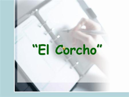 “El Corcho”.