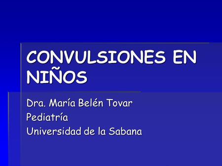 Dra. María Belén Tovar Pediatría Universidad de la Sabana
