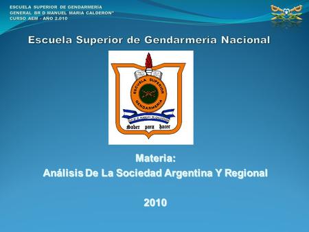 Materia: Análisis De La Sociedad Argentina Y Regional 2010.