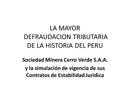 LA MAYOR DEFRAUDACION TRIBUTARIA DE LA HISTORIA DEL PERU