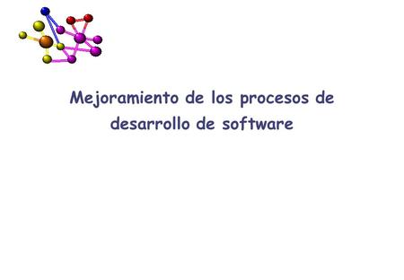 Mejoramiento de los procesos de desarrollo de software