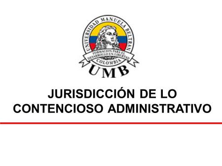 JURISDICCIÓN DE LO CONTENCIOSO ADMINISTRATIVO