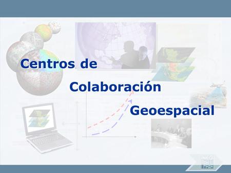 Centros de Colaboración Geoespacial.