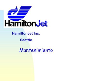 HamiltonJet Inc. Seattle Mantenimiento.