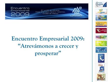 Encuentro Empresarial 2009: “Atrevámonos a crecer y prosperar”
