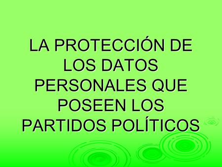 IMPORTANCIA DE LA PROTECCIÓN DE LOS DATOS PERSONALES