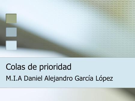 M.I.A Daniel Alejandro García López