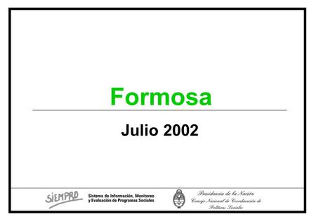 Formosa Julio 2002.