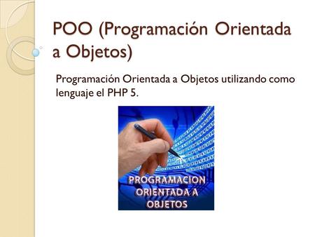 POO (Programación Orientada a Objetos)