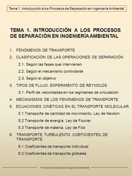 FENÓMENOS DE TRANSPORTE CLASIFICACIÓN DE LAS OPERACIONES DE SEPARACIÓN