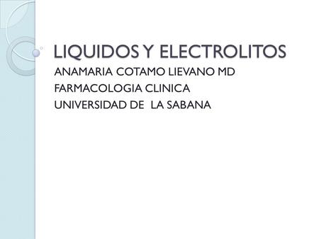 LIQUIDOS Y ELECTROLITOS