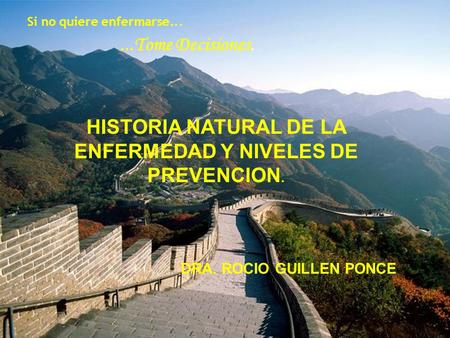 HISTORIA NATURAL DE LA ENFERMEDAD Y NIVELES DE PREVENCION.