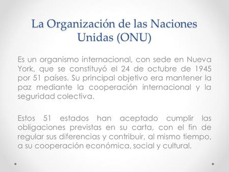 La Organización de las Naciones Unidas (ONU)