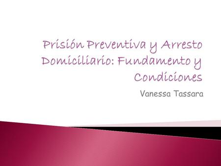 Vanessa Tassara. (STC N°s 1091-2002-HC y 2915-2004-HC)