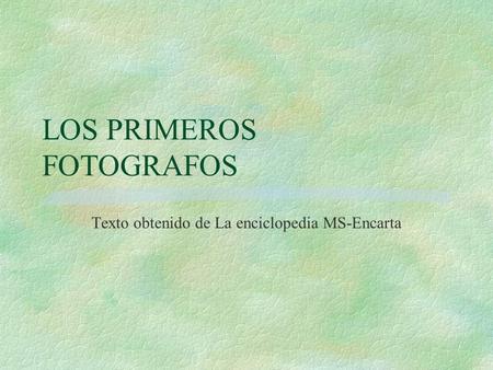 LOS PRIMEROS FOTOGRAFOS