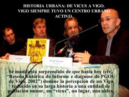 HISTORIA URBANA: DE VICUS A VIGO