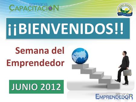 ¡¡BIENVENIDOS!! Semana del Emprendedor JUNIO 2012.