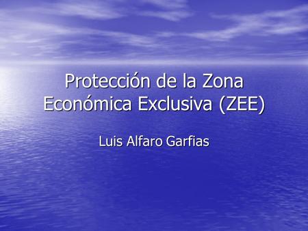 Protección de la Zona Económica Exclusiva (ZEE)
