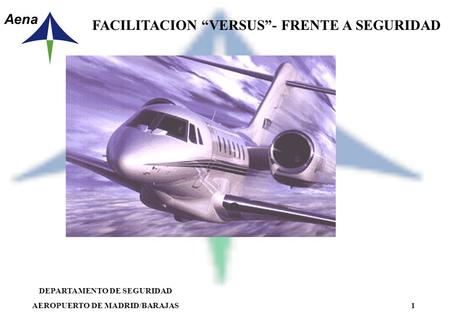 FACILITACION “VERSUS”- FRENTE A SEGURIDAD