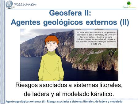 Geosfera II: Agentes geológicos externos (II)
