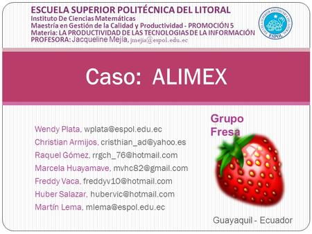 Caso: ALIMEX Grupo Fresa ESCUELA SUPERIOR POLITÉCNICA DEL LITORAL