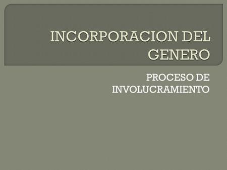 PROCESO DE INVOLUCRAMIENTO.  PARQUE WAZA EN CAMERUN  16 ALDEAS CON TRES GRUPOS ETNICOS  AGRICULTURA Y GANADERIA Y LA PESCA  TAMBIEN ENCONTRAMOS A.