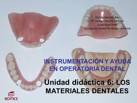 Unidad didáctica 6: LOS MATERIALES DENTALES