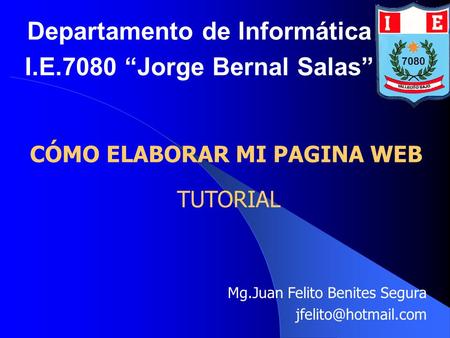 Departamento de Informática I.E.7080 “Jorge Bernal Salas”