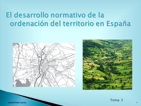 El desarrollo normativo de la ordenación del territorio en España