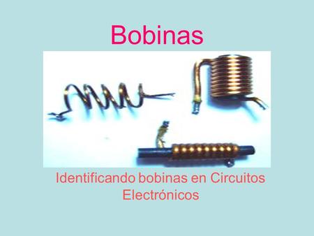 Identificando bobinas en Circuitos Electrónicos