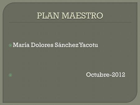  María Dolores Sánchez Yacotu  Octubre-2012. Se crea SNB a partir de la reforma a la EMS.