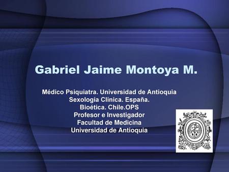 Gabriel Jaime Montoya M.